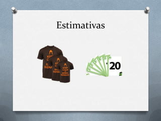 Estimativas
 
