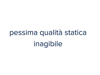 pessima qualità statica 
inagibile 
 