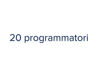 20 programmatori 
 