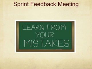 Sprint Feedback Meeting
 