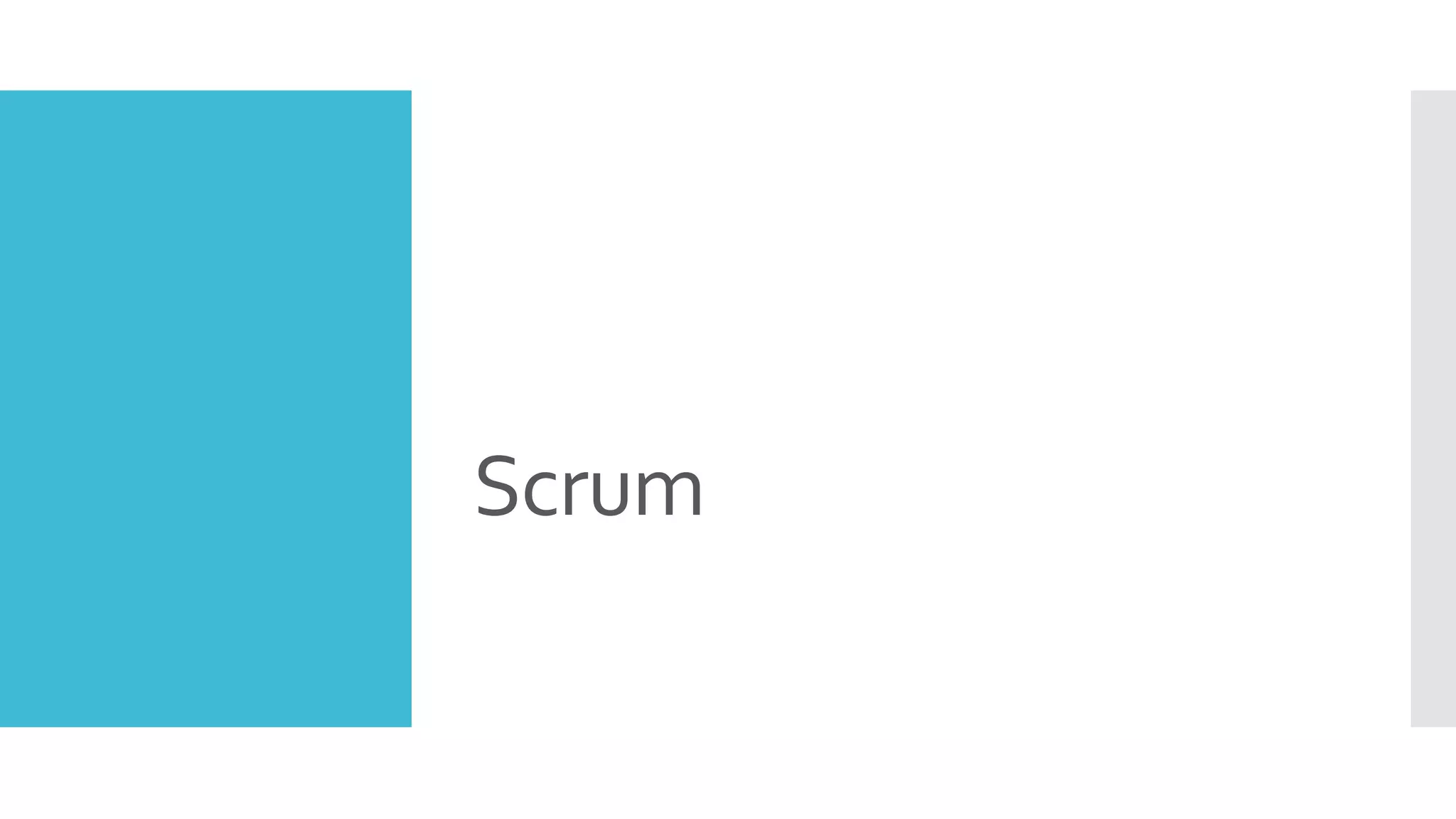 Scrum
 
