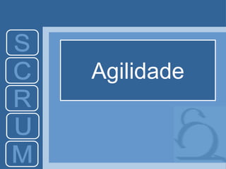 Agilidade
 