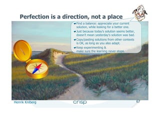 Perfection is a direction, not a place
                      !  Find a balance: appreciate your current
                  ...