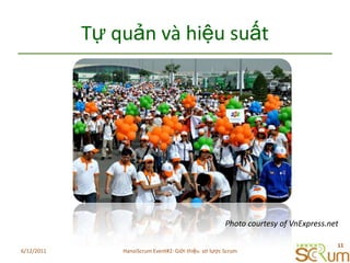 TựquảnvàhiệusuấtPhoto courtesy of VnExpress.net6/11/201111HanoiScrum Event#2: Giới thiệu  sơ lược Scrum