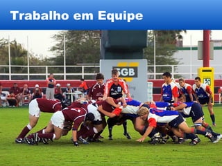 Trabalho em Equipe 