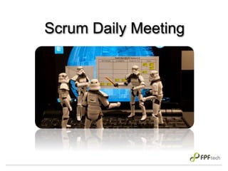 Scrum Daily Meeting
 