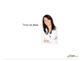 Time da Ana
 