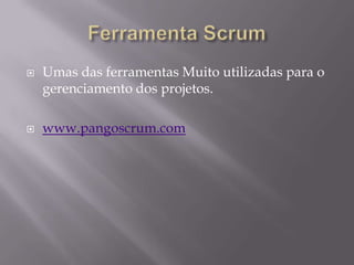 Ferramenta ScrumUmas das ferramentas Muito utilizadas para o gerenciamento dos projetos.www.pangoscrum.com