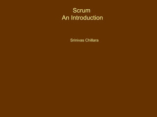 Scrum  An Introduction ,[object Object]
