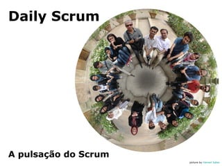 Daily Scrum

A pulsação do Scrum
picture by Hamed Saber

 