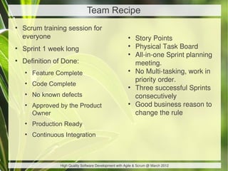 Team Recipe
●
    Scrum training session for
    everyone                                             ●
                  ...