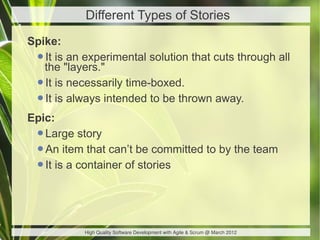 Different Types of Stories
Spike:
 •the "layers."
   It is an experimental solution that cuts through all

 •It is necessa...