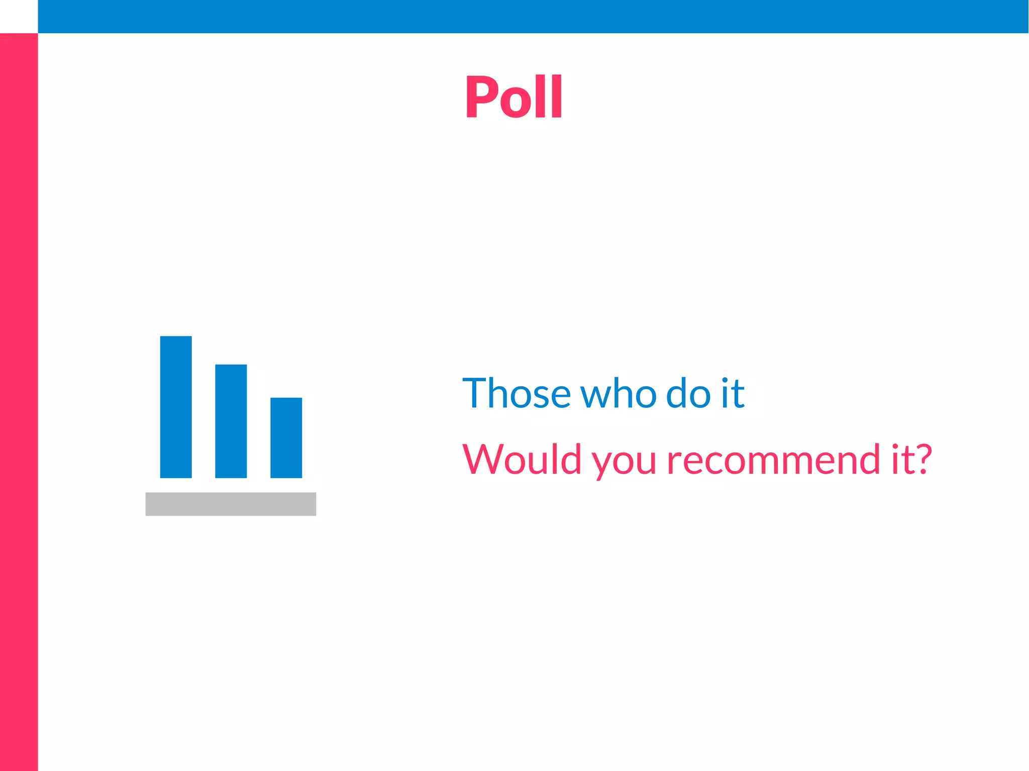 Improve as a team 
Analyze 
(3) 
Implement 
(4) 
Review 
(1) 
Deploy 
(5) 
ANALYZE 
IMPROVE 
WHAT? 
WORKFLOW 
LIMITS 
POLICIES 
 
