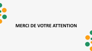 MERCI DE VOTRE ATTENTION
 