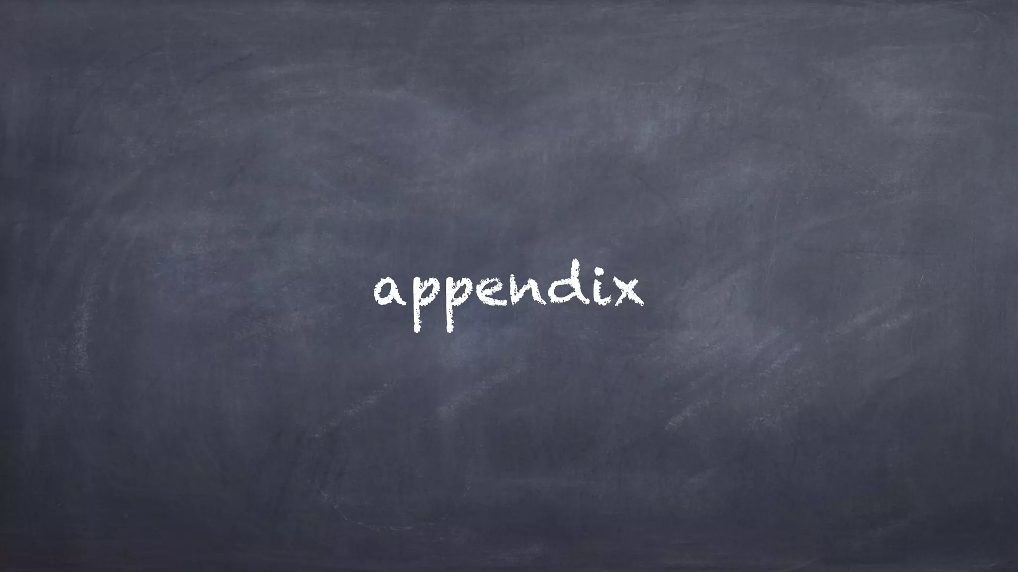 appendix
 