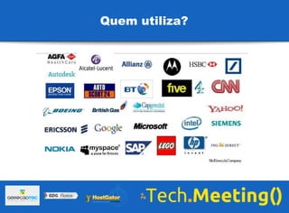Quem utiliza?
 