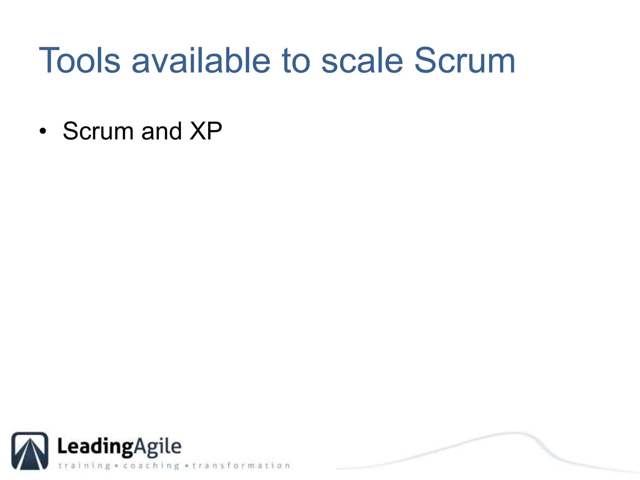 Tools available to scale ScrumScrum and XP