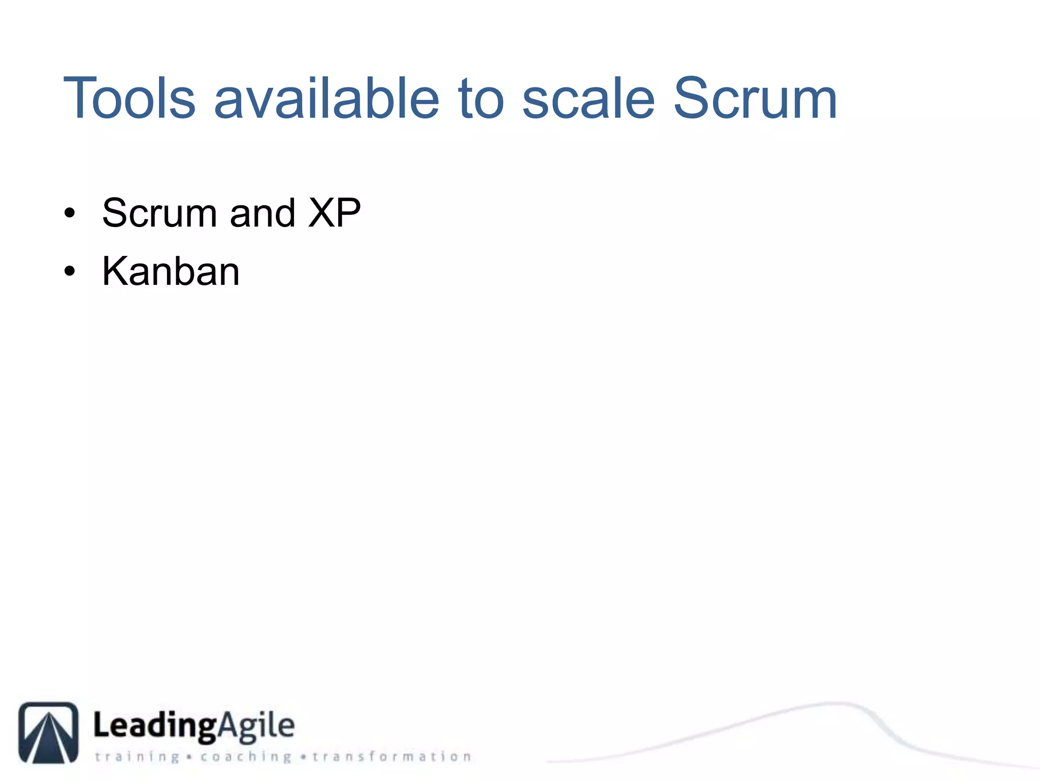 Tools available to scale ScrumScrum and XPKanban