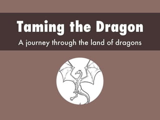 Scrum_BLR 11th meet up 13 dec-2014 - Taming the Dragon - Karthik Kamal