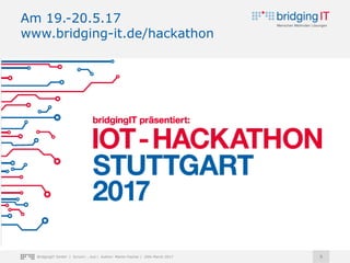 9BridgingIT GmbH | Scrum! ...but | Author: Martin Fischer | 25th March 2017
Am 19.-20.5.17
www.bridging-it.de/hackathon
 