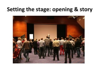 Setting the stage: opening & story 