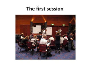 The first session 