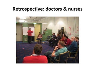 Retrospective: doctors & nurses 