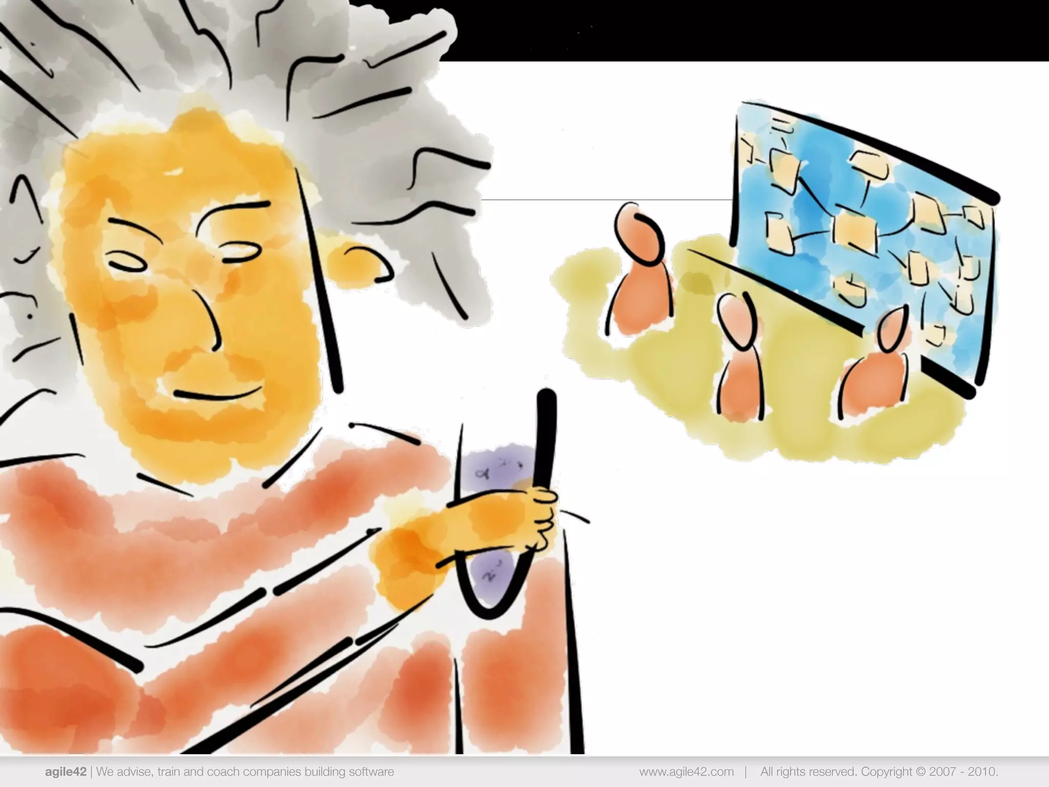 agile42 | The Agile Coaching Company www.agile42.com | All rights reserved. Copyright © 2007 - 2013.
 