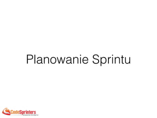 Planowanie Sprintu
 