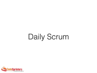 Daily Scrum
 