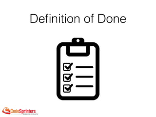 Deﬁnition of Done
 