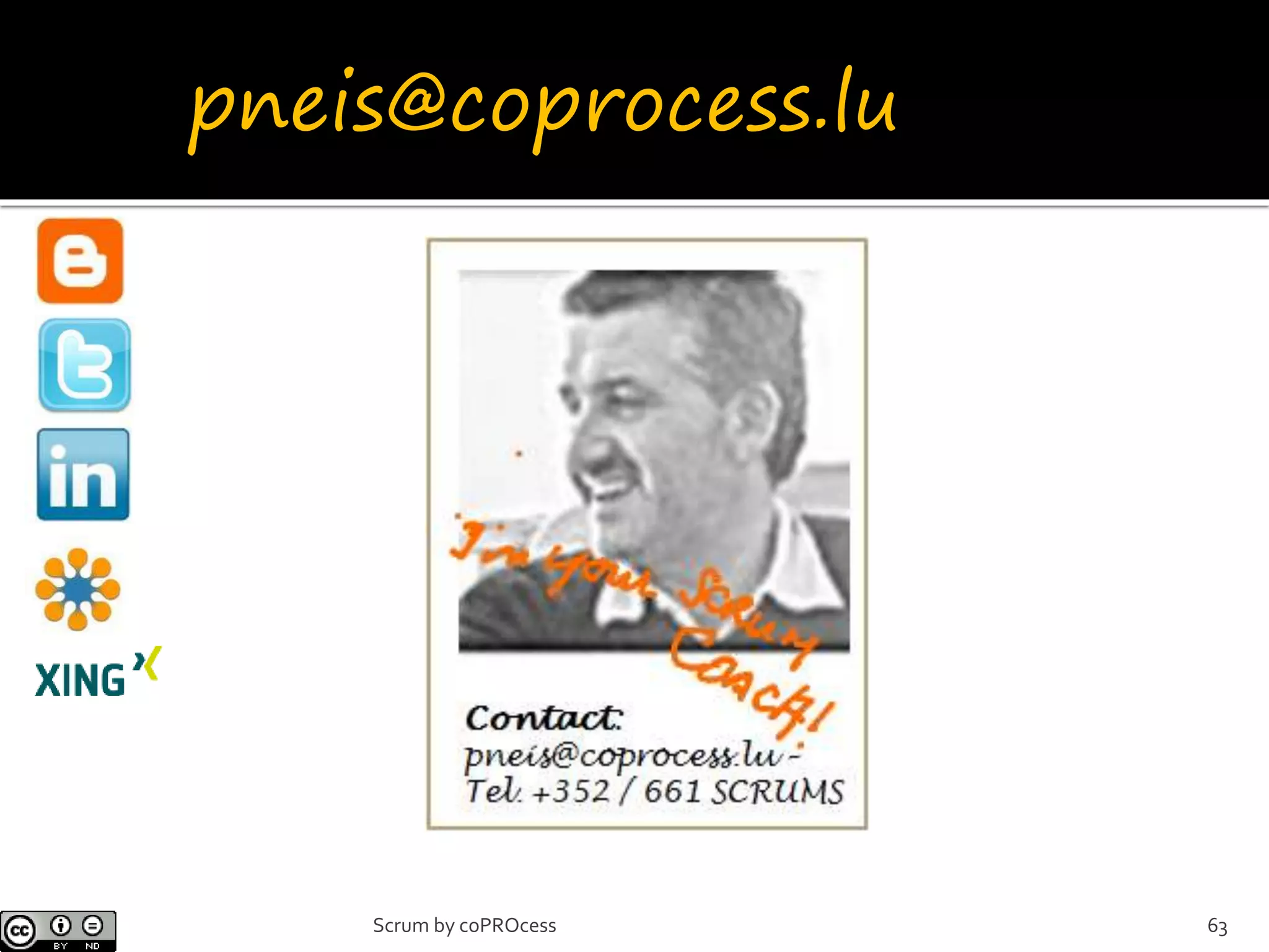 pneis@coprocess.lu
63Scrum by coPROcess
 