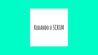 RodandooSCRUM
 