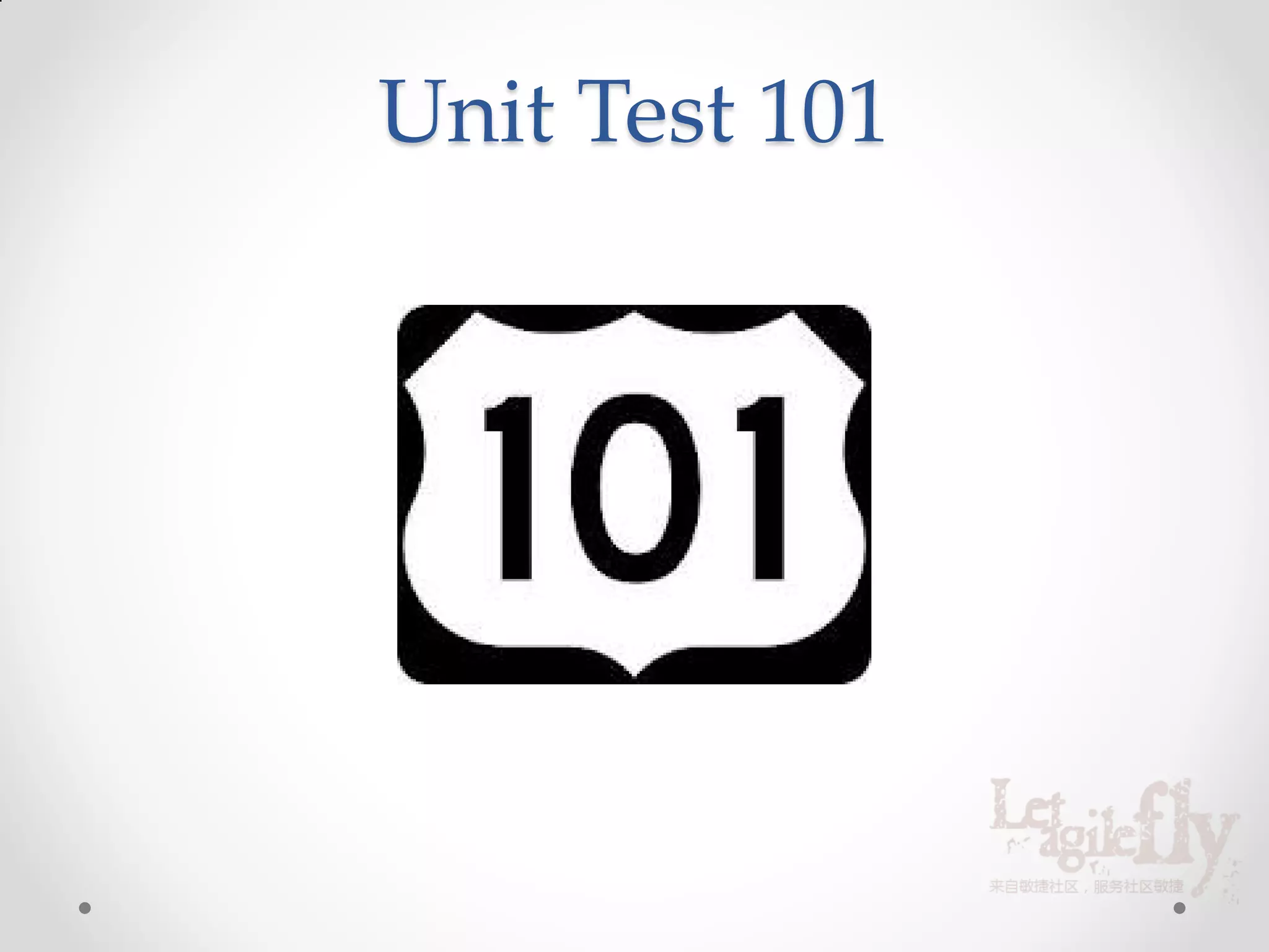 Unit Test 101
 