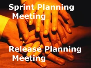 Sprint Planning Meeting Release Planning Meeting 