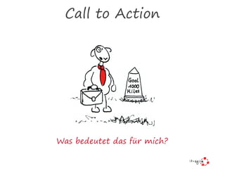 Call to Action
Was bedeutet das für mich?
 