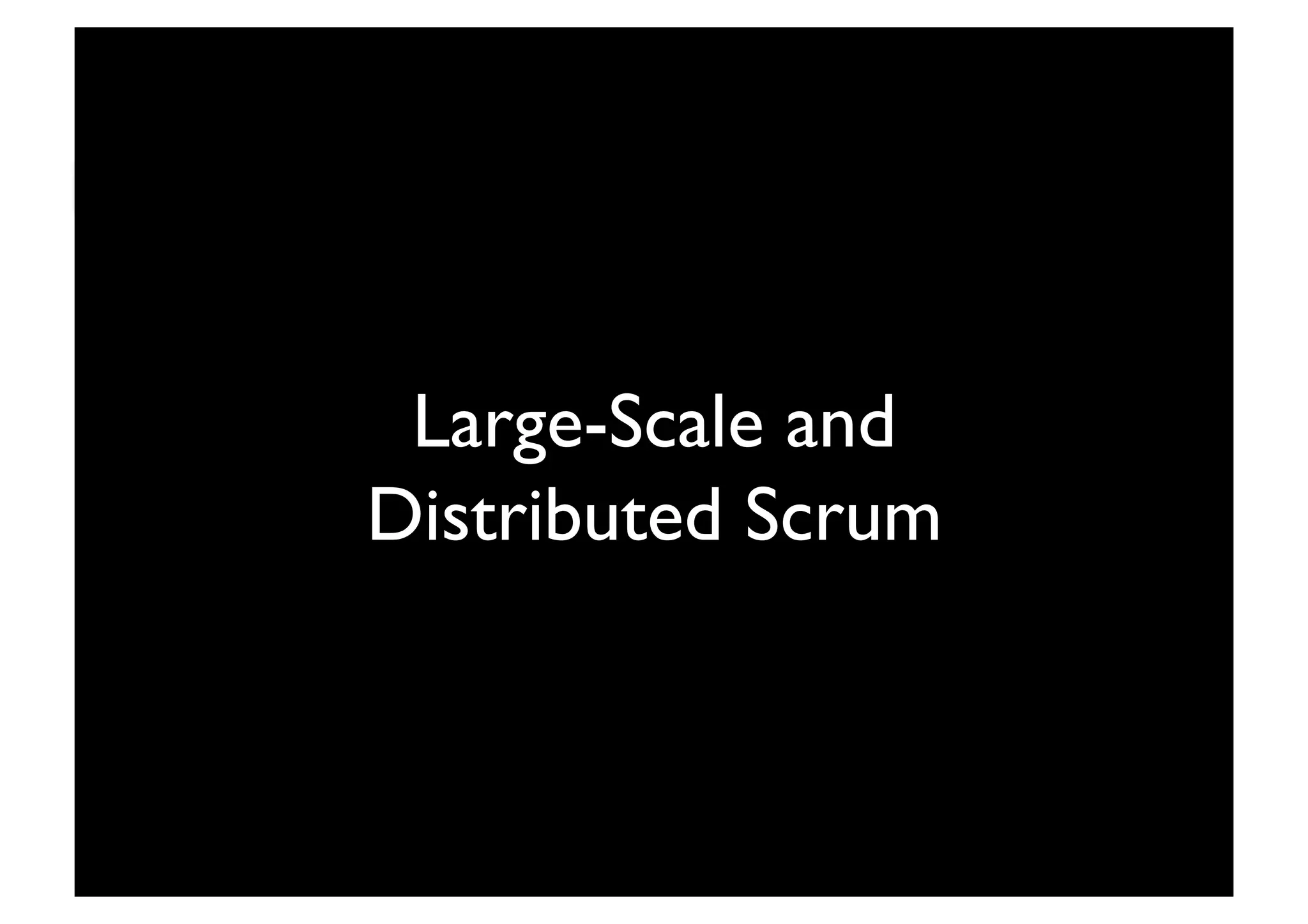 SPRINT BACKLOG	

Blow up 10 Balloons	

Measure Radius of All 10 Balloons	

CalculateVolumes of All 10 Balloons	

Large-Scale and
Distributed Scrum	

 