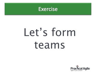  
Let’s form  
teams
 