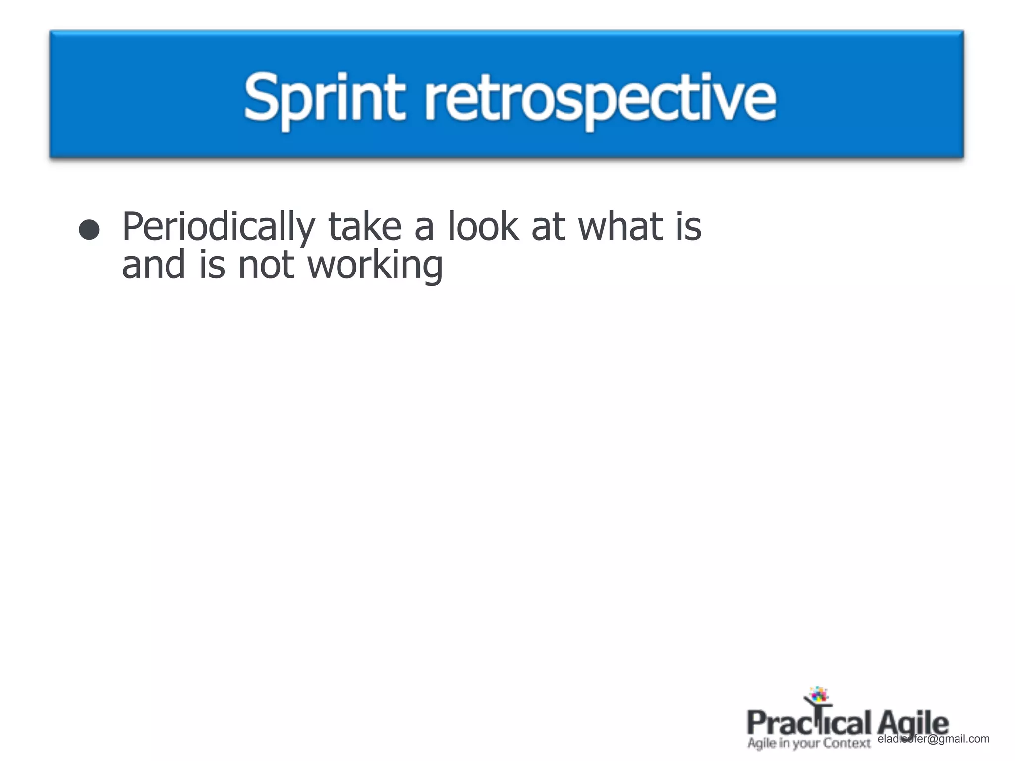 • Periodically take a look at what is
  and is not working




                                        elad.sofer@gmail.com
 