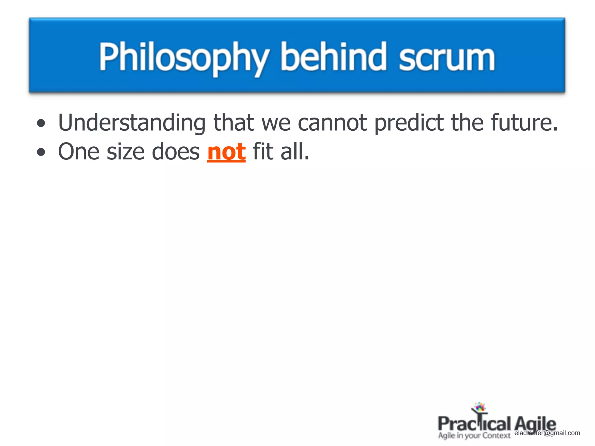 • Understanding that we cannot predict the future.
• One size does not fit all.




                                             elad.sofer@gmail.com
 