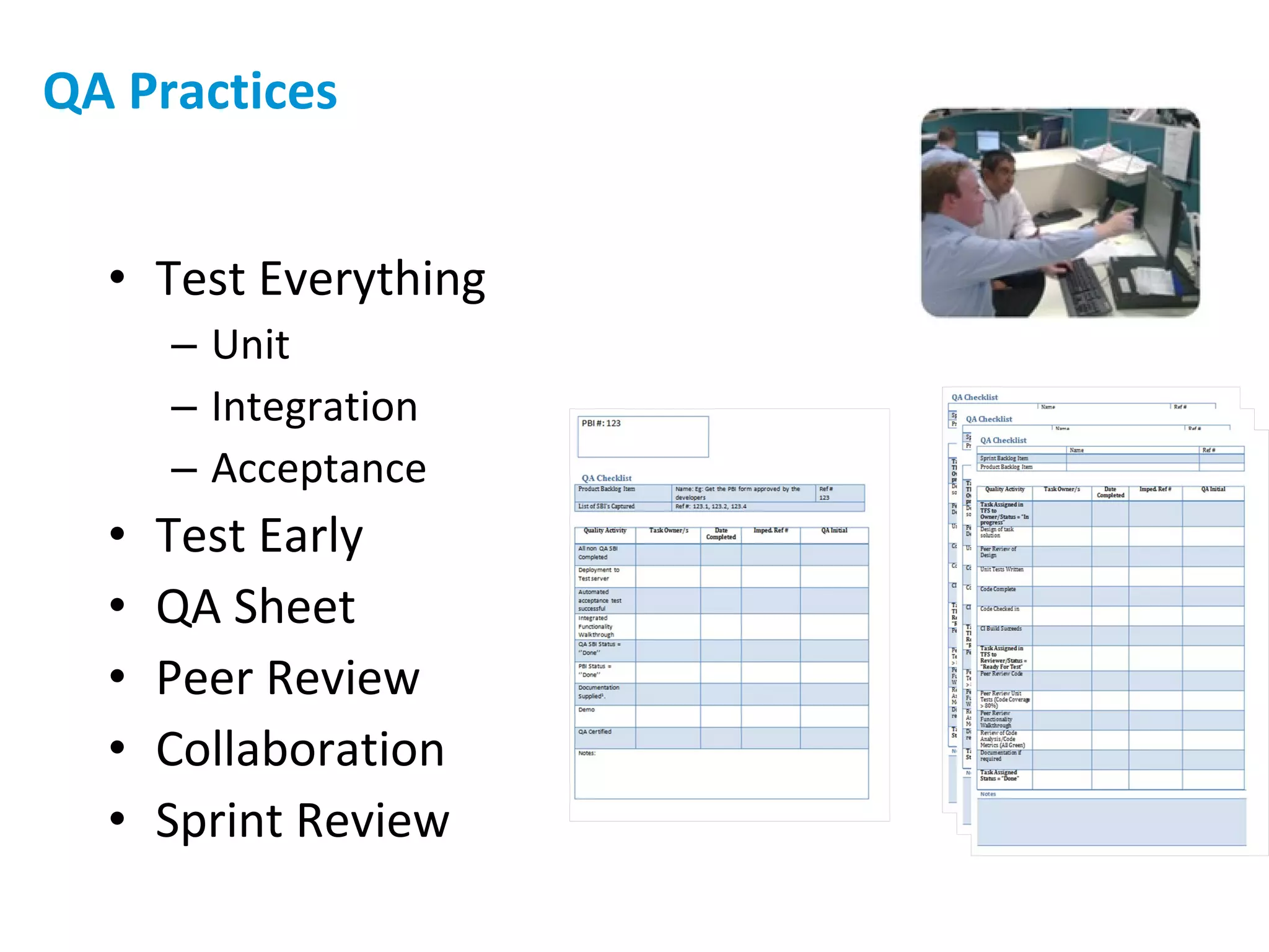 Test Everything Unit Integration Acceptance Test Early QA Sheet Peer Review Collaboration Sprint Review QA Practices 