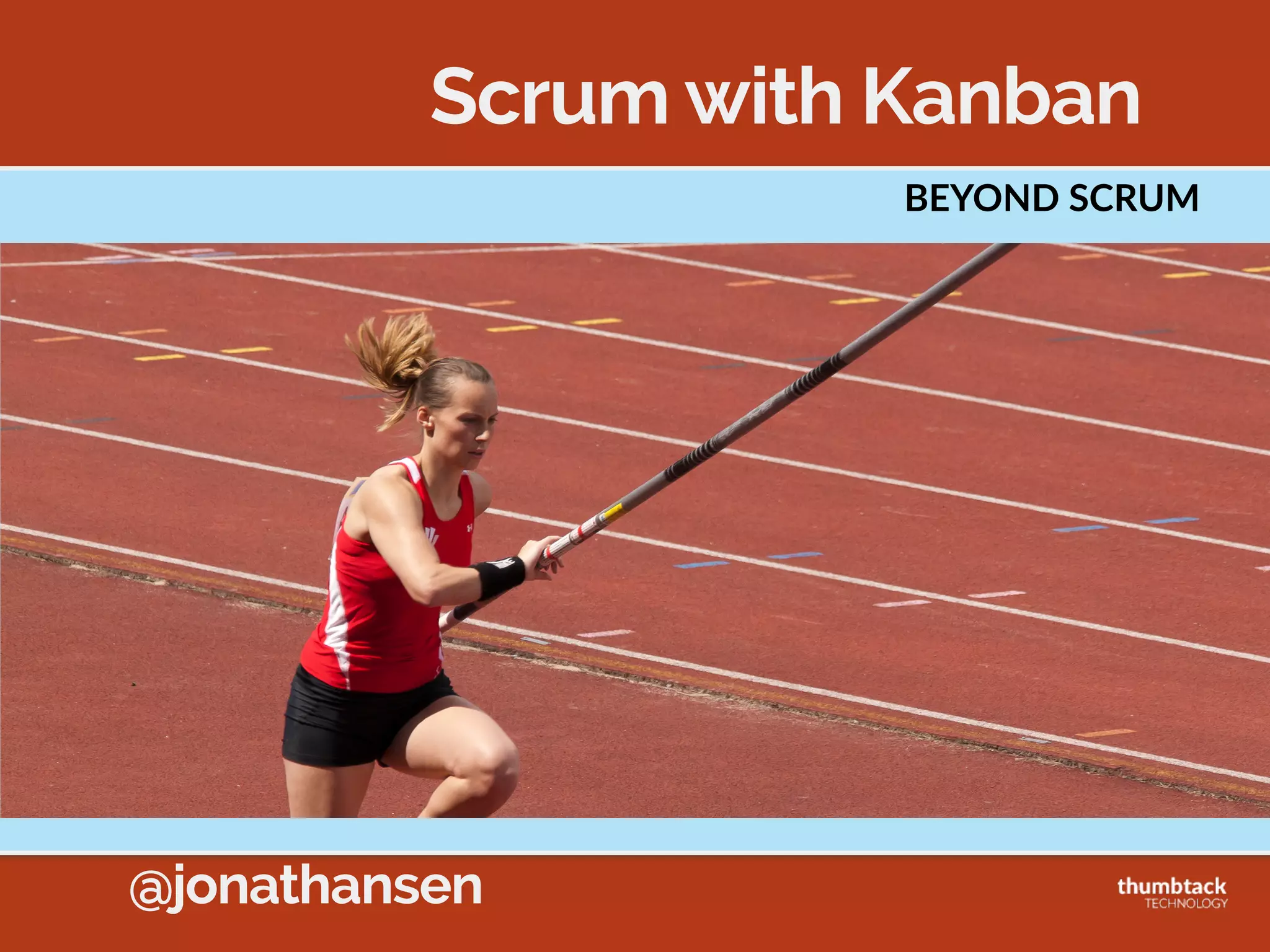 @jonathansen
KANBAN  METHOD  PRACTICES
6.  Improve  Collaboratively,  Evolve  Experimentally
Sprint Backlog
Develop Test Ready
to Demo Accepted
K
A
B
C
D
E
F
G
H
I
J
L
M
(3) (4)
 