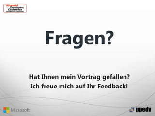 Fragen?
Hat Ihnen mein Vortrag gefallen?
Ich freue mich auf Ihr Feedback!

 