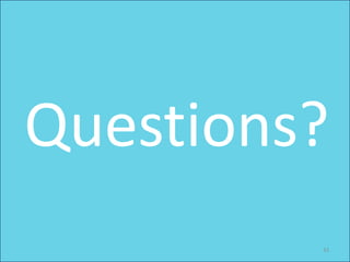 Questions?
         33
 