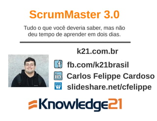 ScrumMaster 3.0 - Apresentação no Agile Trends