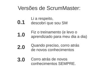 ScrumMaster 3.0 - Apresentação no Agile Trends