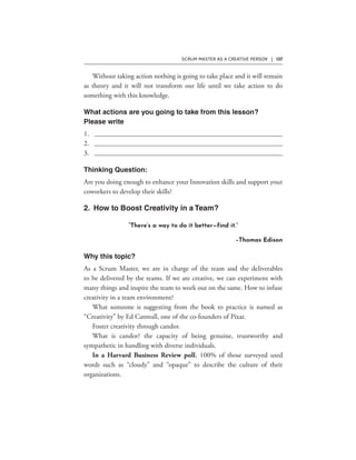 SCRUM MASTER AS A CREATIVE PERSON | 137
“There’s a way to do it better—find it.”
–Thomas Edison
 