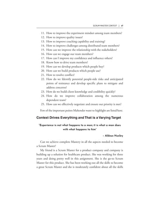 SCRUM MASTER CONTEXT | 47
“Experience is not what happens to a man; it is what a man does
with what happens to him”
– Aldous Huxley
 