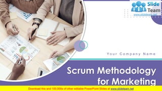 Y o u r C o m p a n y N a m e
Scrum Methodology
for Marketing
 