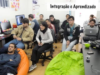 Inte gração e Aprendi zado
 